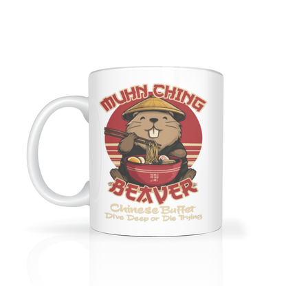 A white ceramic mug featuring a cartoon beaver wearing a yellow hat and eating ramen, with the text 'MUHN CHING BEAVER' and 'Chinese Buffet Dive Deep or Die Trying' on a clean white background.