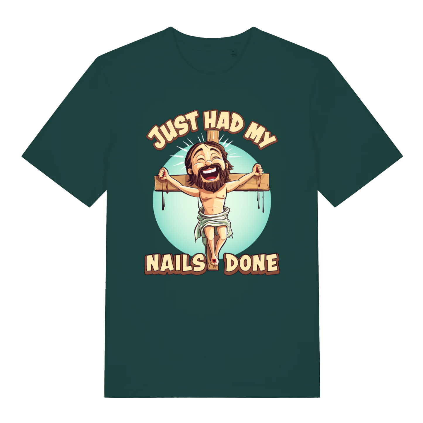 Green Just Had My Nails Done funny graphic t-shirt with Jesus crucifixion joke design  