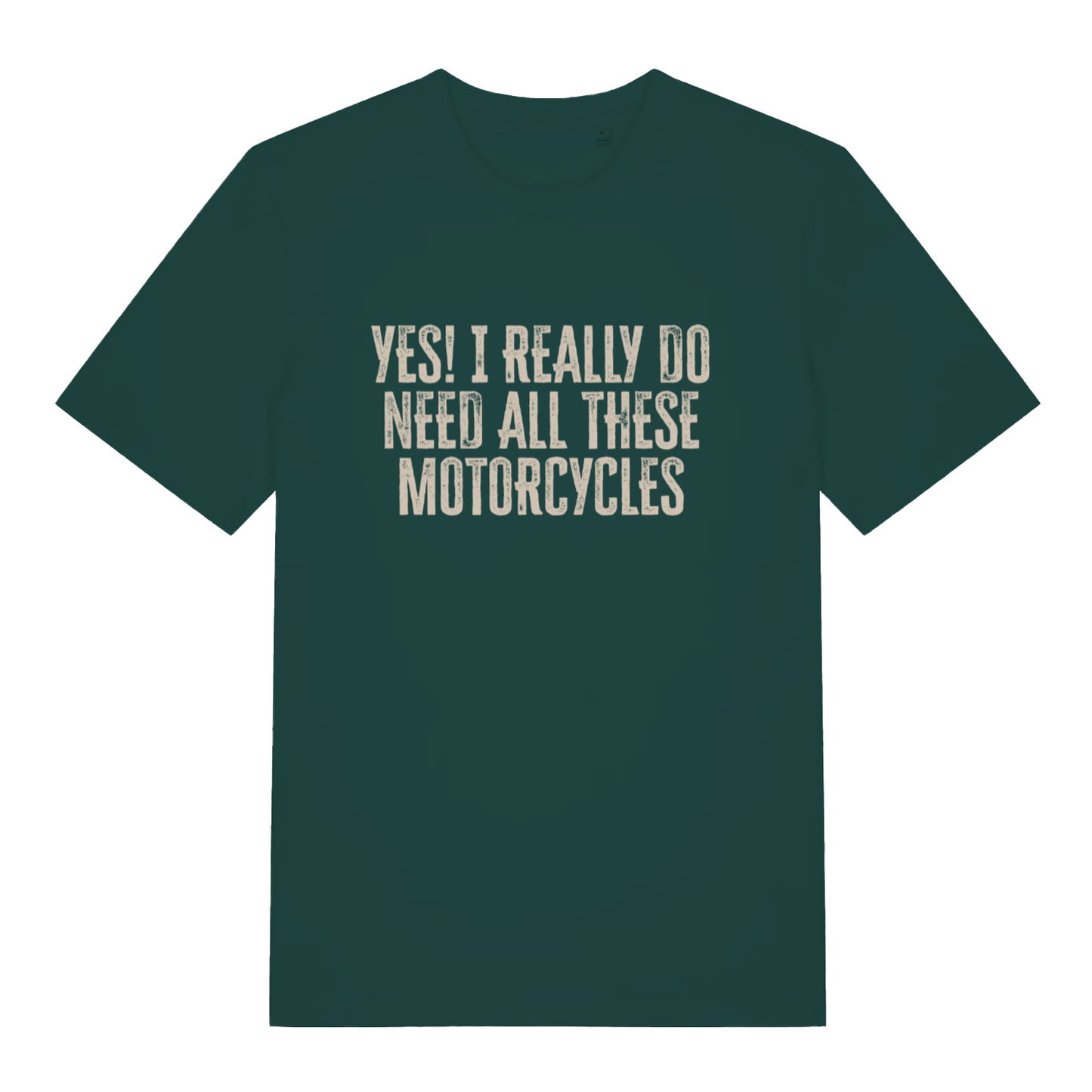 Green Yes I Really Do Need All These Motorcycles funny slogan t-shirt with classic motorcycle collector design  