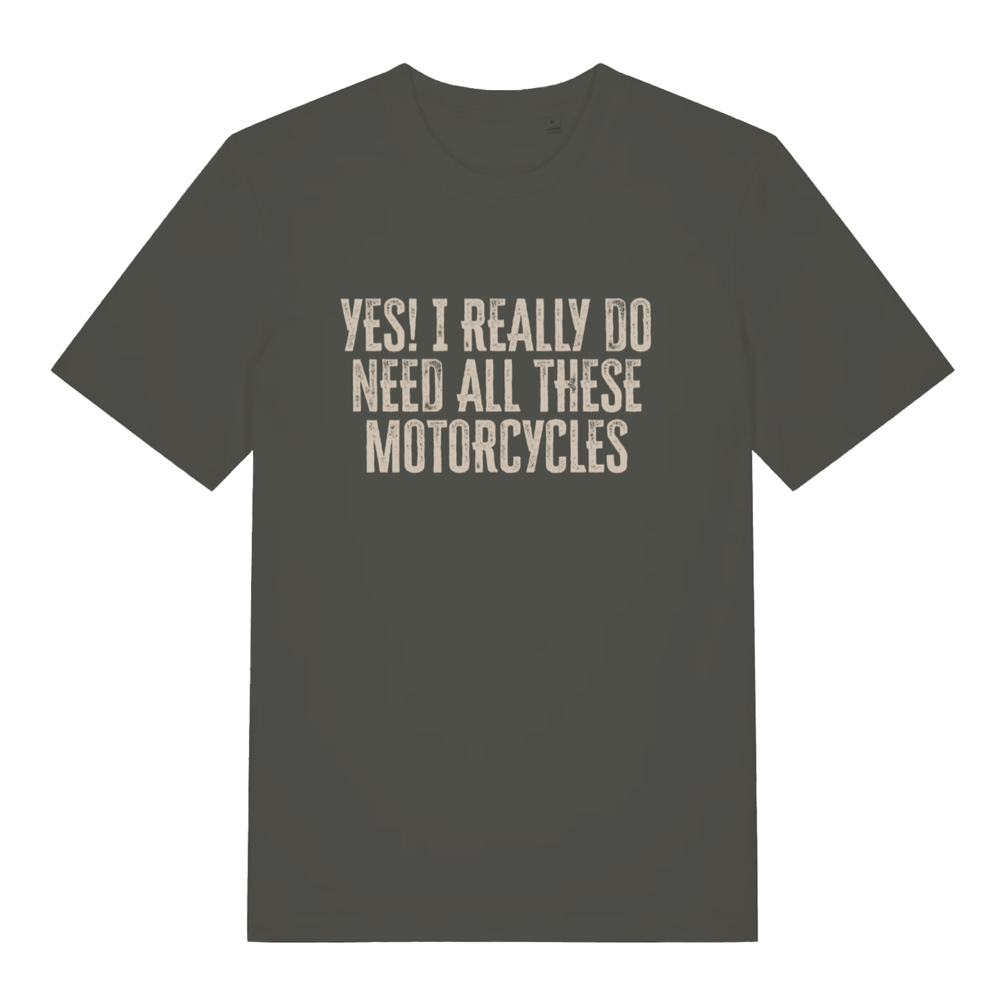 Ink khaki Yes I Really Do Need All These Motorcycles funny slogan t-shirt with bold collector lettering  