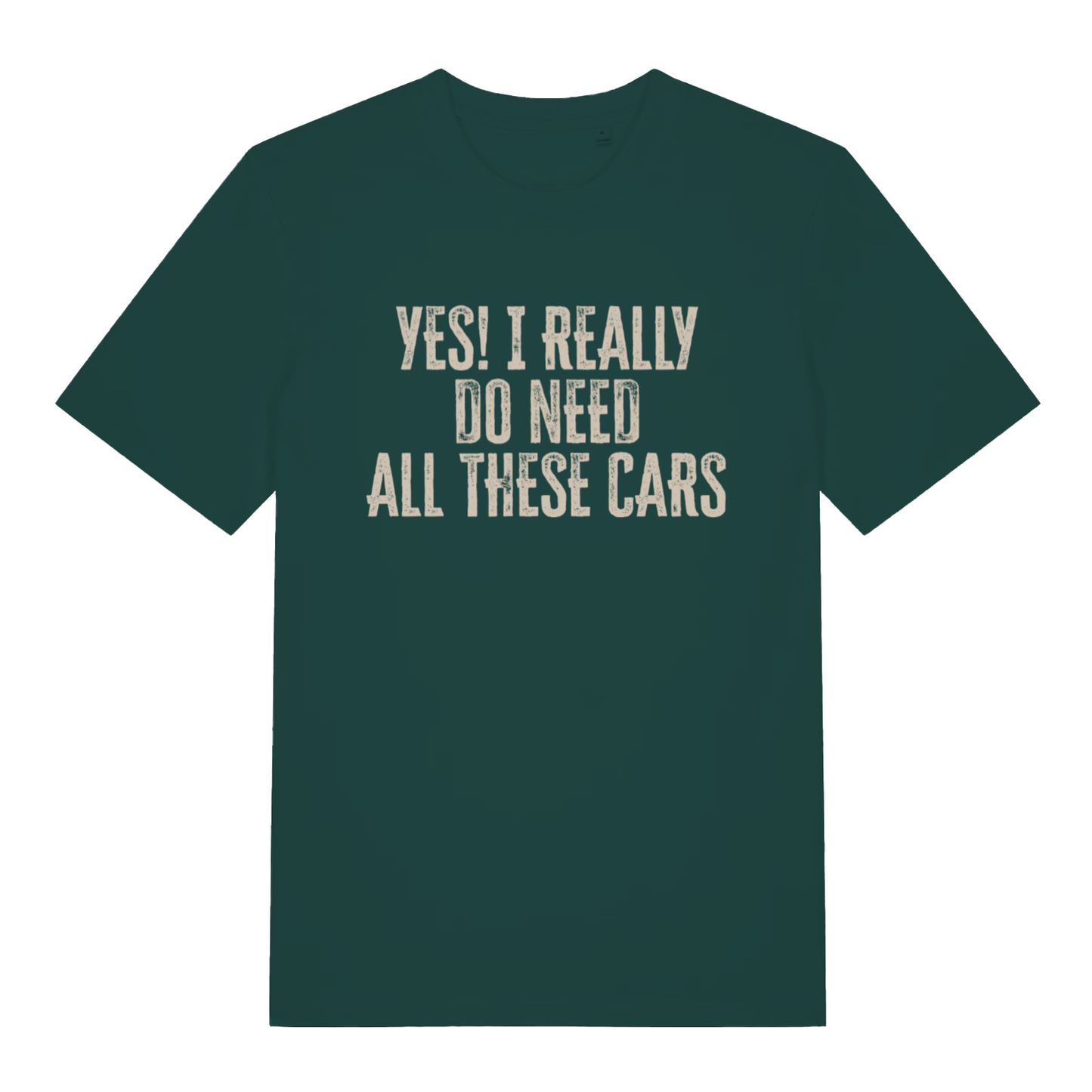Green Yes I Really Do Need All These Cars funny slogan t-shirt with classic petrolhead design  