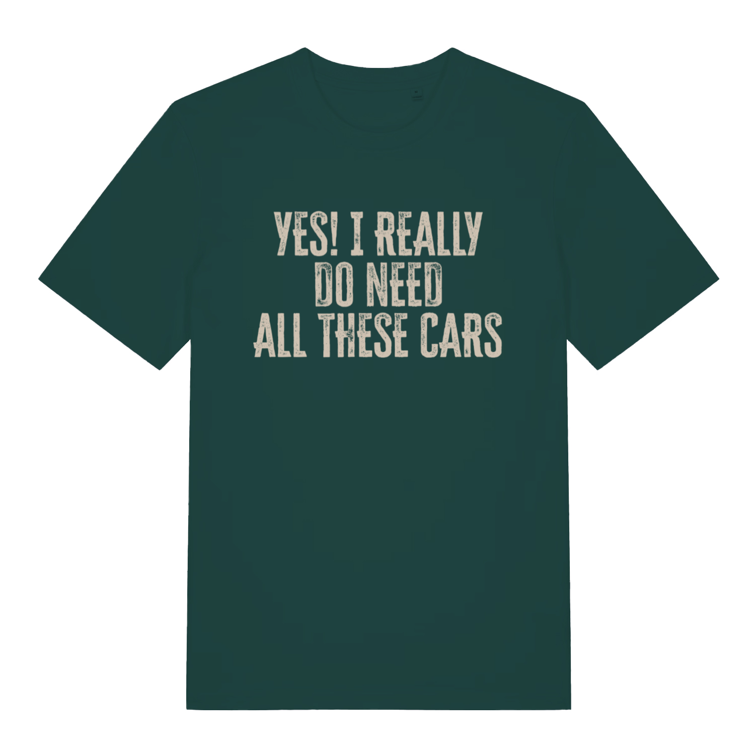 Green Yes I Really Do Need All These Cars funny slogan t-shirt with classic petrolhead design  