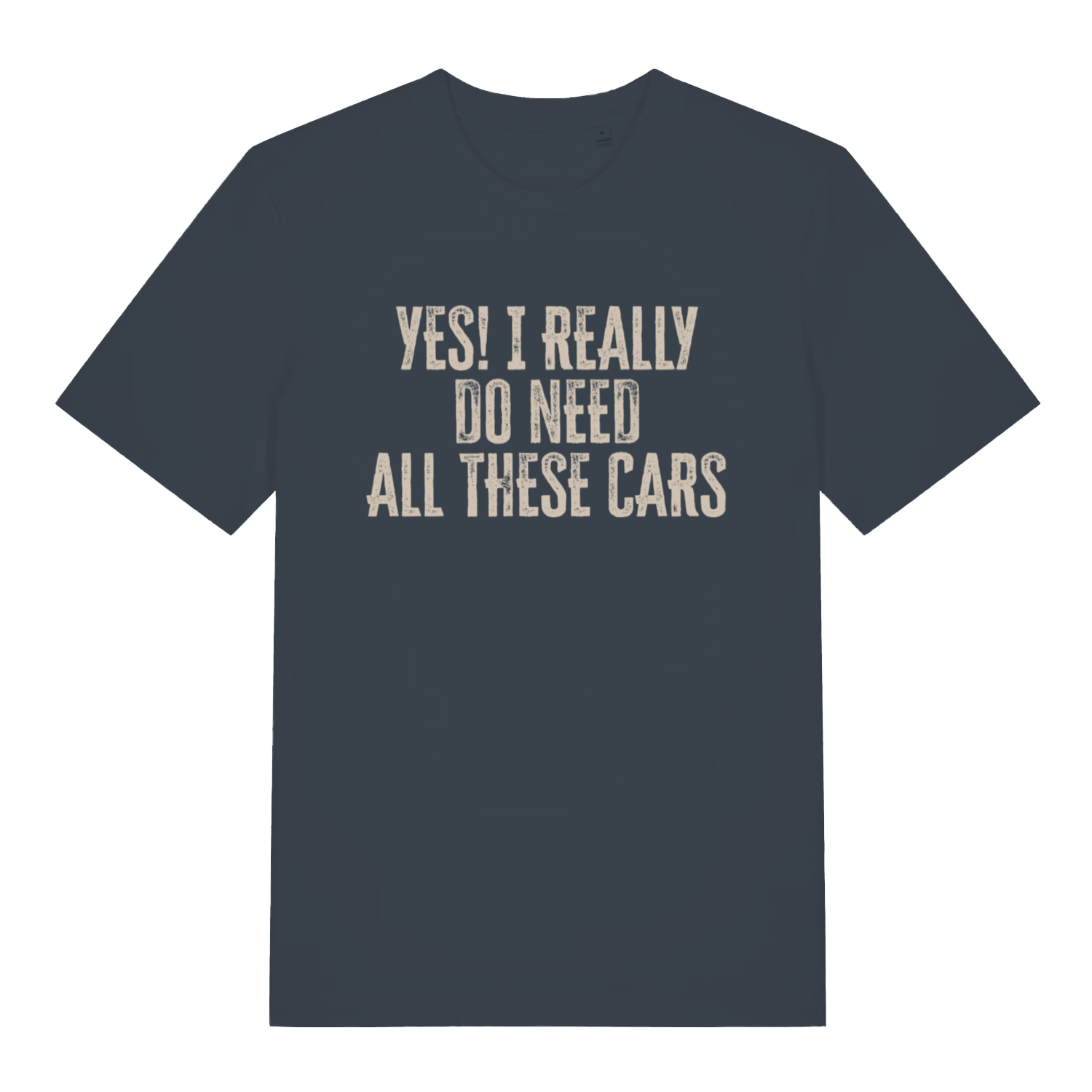 Ink grey Yes I Really Do Need All These Cars funny slogan t-shirt showing distressed car slogan  