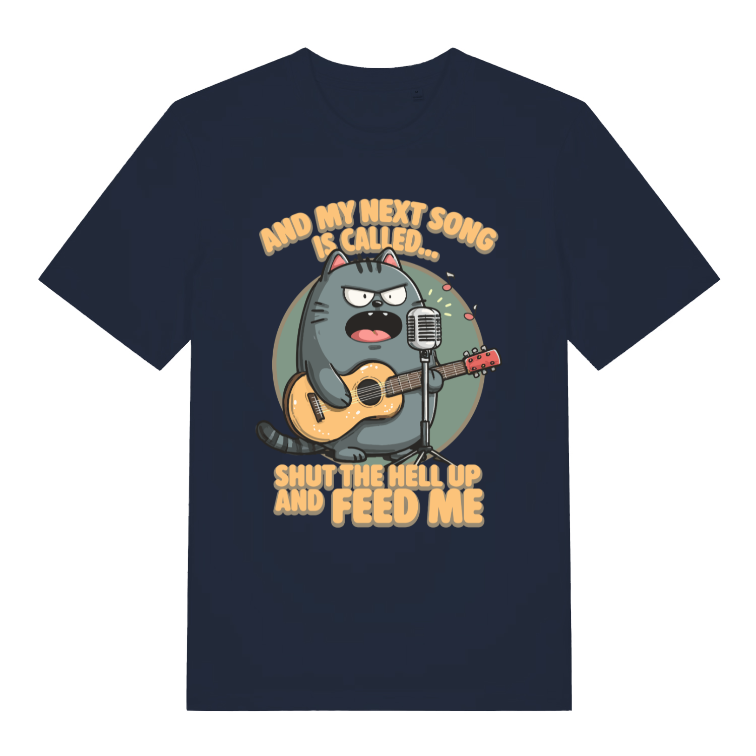 Navy And My Next Song Is Called Shut The Hell Up And Feed Me funny graphic t-shirt showing singing cat and microphone  