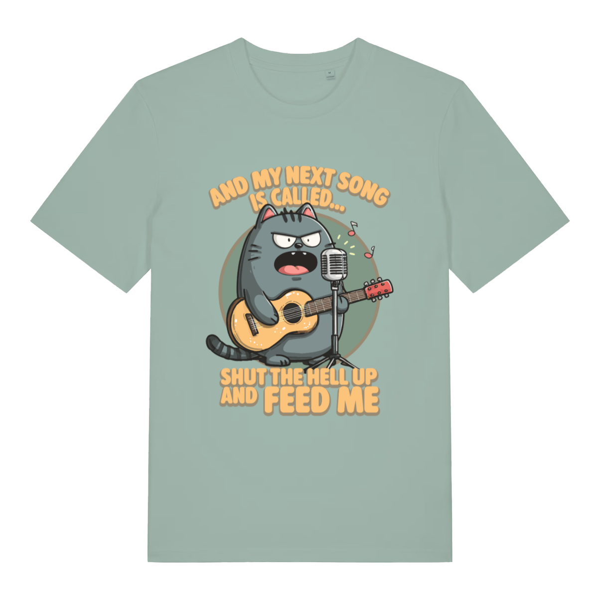Light green And My Next Song Is Called Shut The Hell Up And Feed Me funny graphic t-shirt with angry cat singer  
