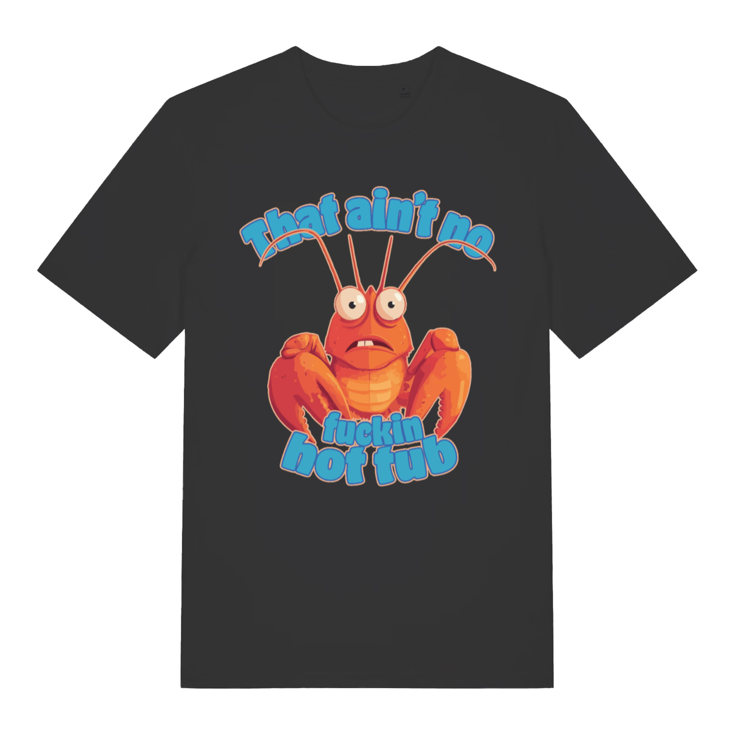 Black That Ain’t No Fuckin Hot Tub funny graphic t-shirt with bold animal banter  