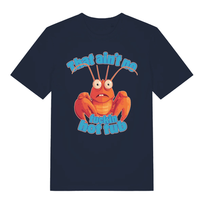 Navy That Ain’t No Fuckin Hot Tub funny graphic t-shirt with witty seafood pun  