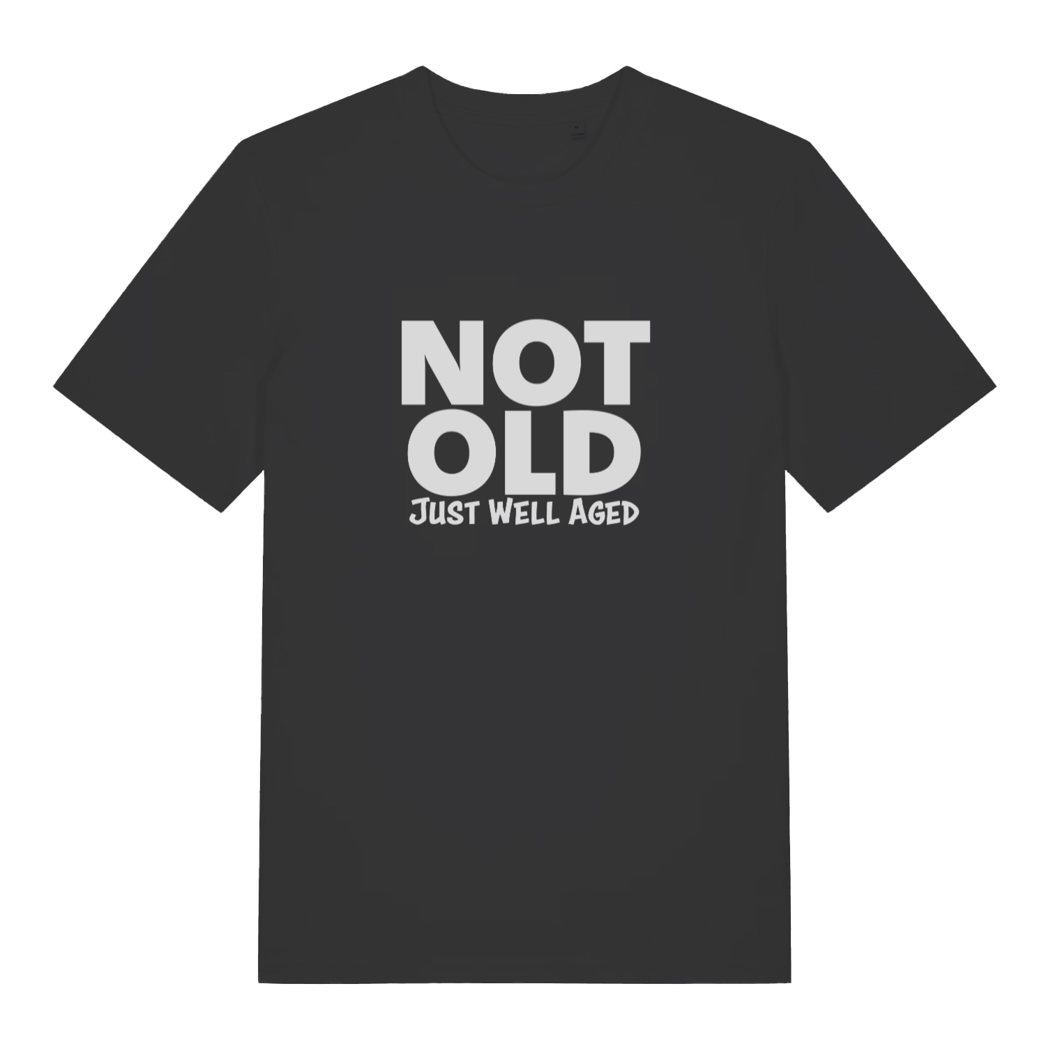 Black Not Old Just Well Aged funny slogan t-shirt with bold lettering  