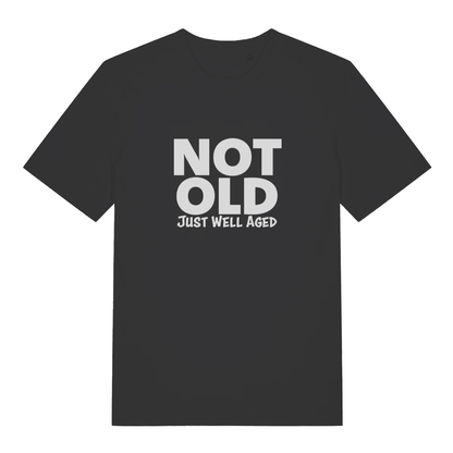 Black Not Old Just Well Aged funny slogan t-shirt with bold lettering  