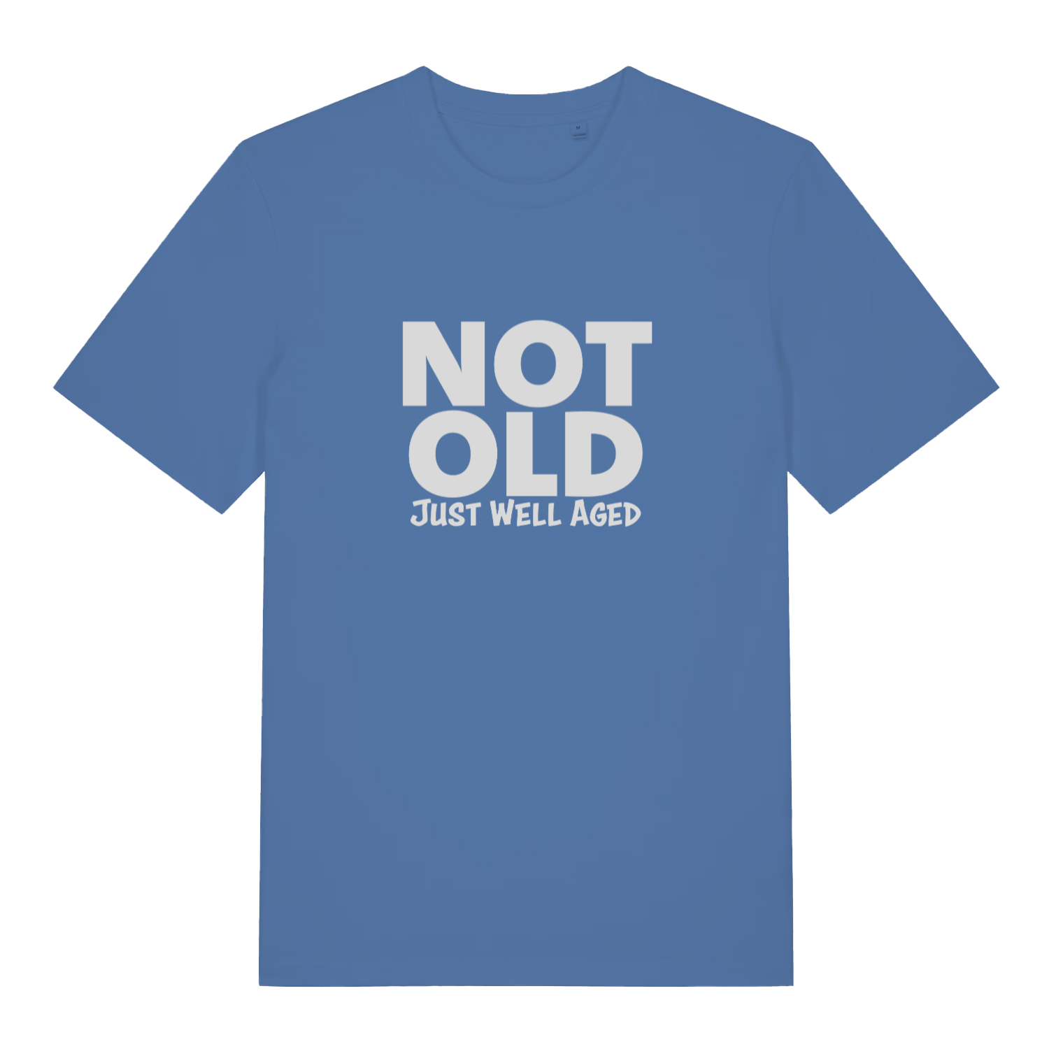 Blue Not Old Just Well Aged funny slogan t-shirt featuring classic dad banter  
