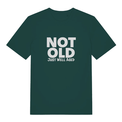 Green Not Old Just Well Aged funny slogan t-shirt with witty age design  