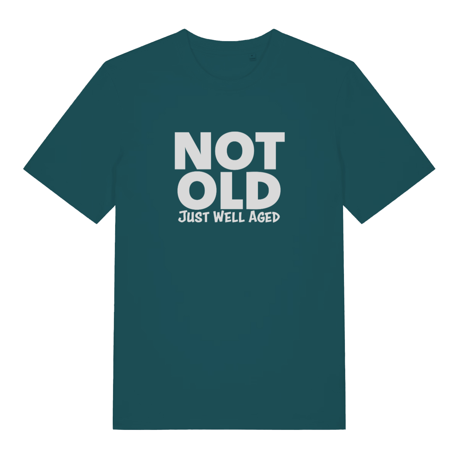 Green Not Old Just Well Aged funny slogan t-shirt featuring classic age banter  
