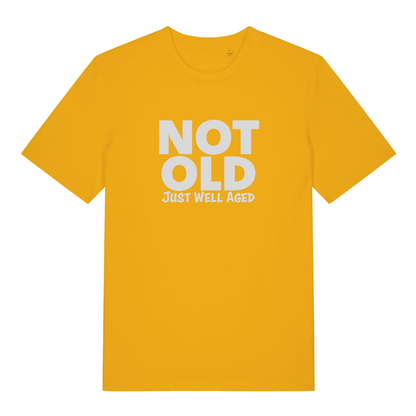 Yellow Not Old Just Well Aged funny slogan t-shirt with bold ladies age slogan  