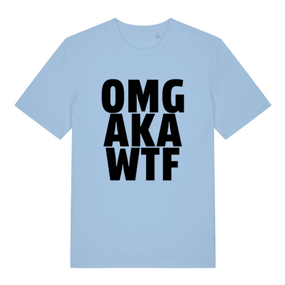 Sky blue OMG AKA WTF funny slogan t-shirt showing humorous OMG AKA WTF design  