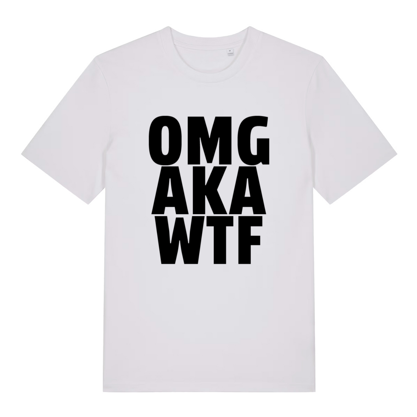 White OMG AKA WTF funny slogan t-shirt with bold black lettering  