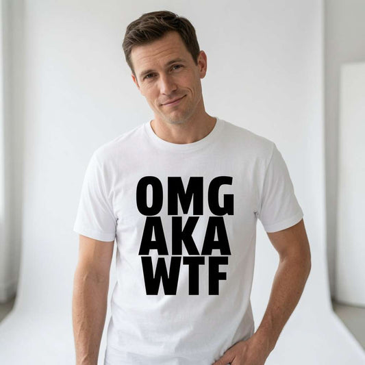 Man with a slight smirk wearing a white OMG AKA WTF t-shirt, funny and witty cheeky mens statement shirt that says exactly what everyone’s thinking