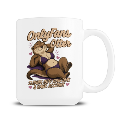 White mug featuring a playful, reclining otter beneath “OnlyFans Otter” text, with hearts and a cheeky caption about sliding into DMs and bank accounts.