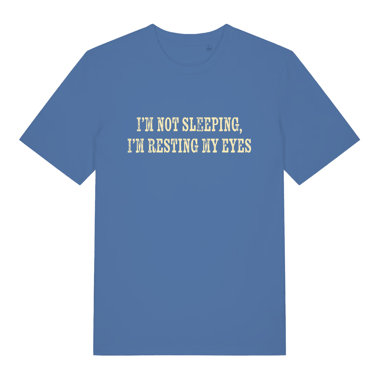 Bright blue I'm Not Sleeping I'm Resting My Eyes funny slogan t-shirt featuring cheeky dad banter  