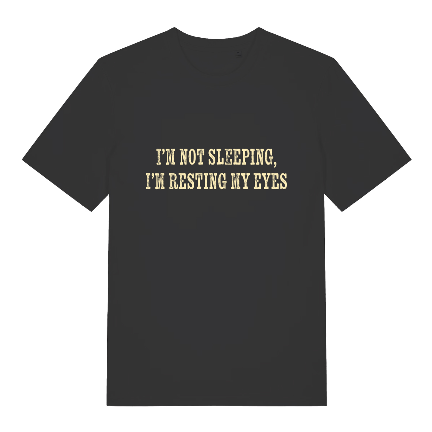 Black I'm Not Sleeping I'm Resting My Eyes funny slogan t-shirt with distressed text for ladies  