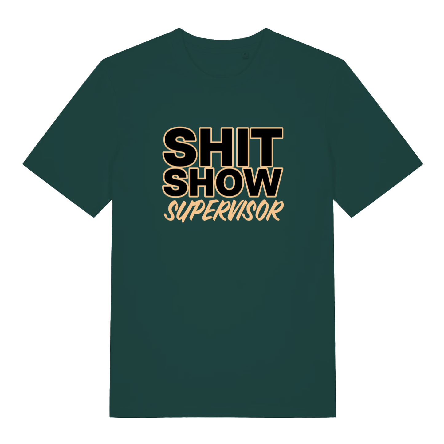 Green Shit Show Supervisor funny slogan t-shirt featuring cheeky ladies supervisor design  