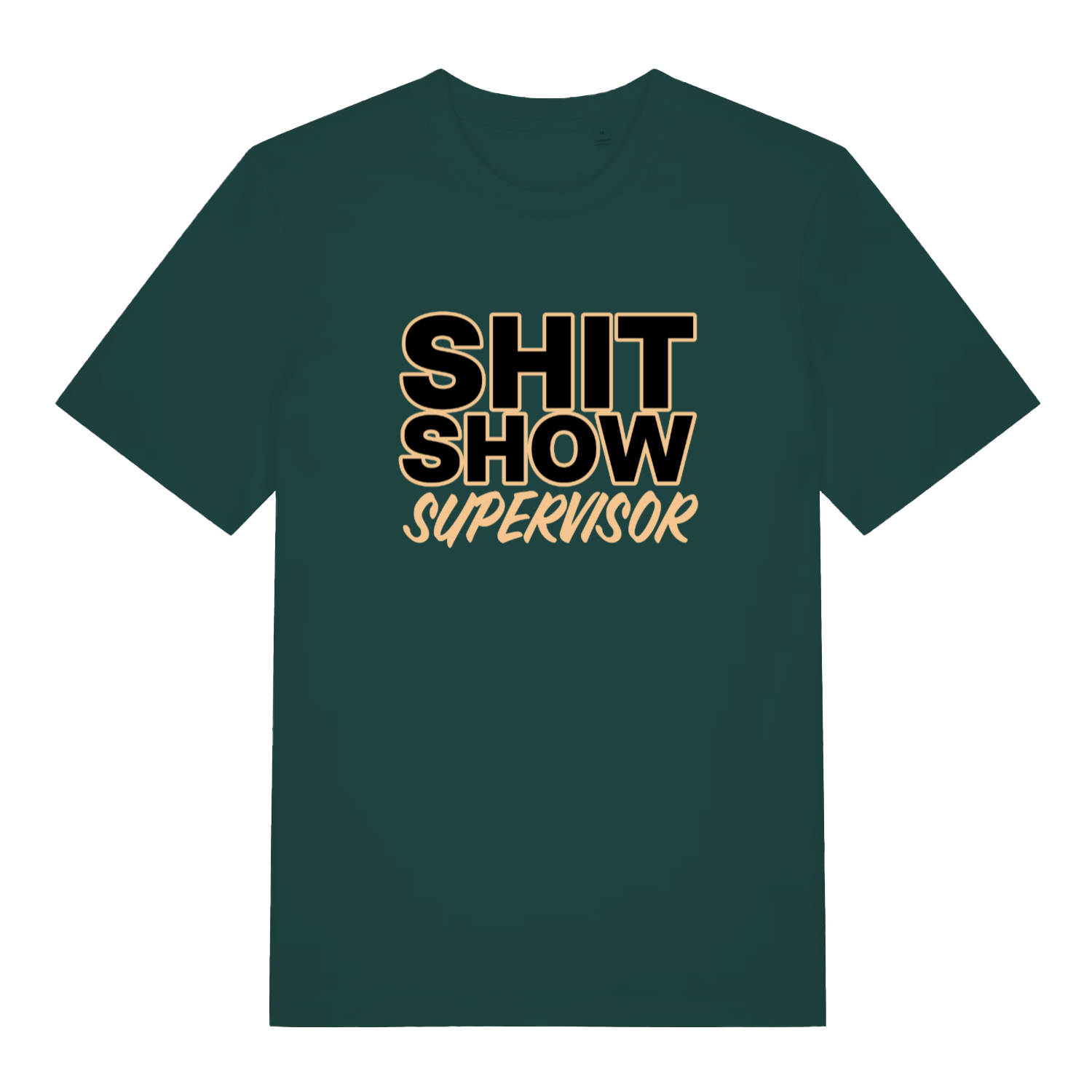 Green Shit Show Supervisor funny slogan t-shirt featuring cheeky ladies supervisor design  