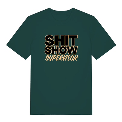 Green Shit Show Supervisor funny slogan t-shirt featuring cheeky ladies supervisor design  