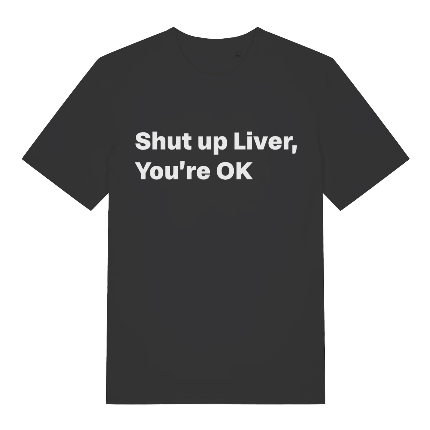 Black Shut Up Liver funny slogan t-shirt with bold drinking text design  