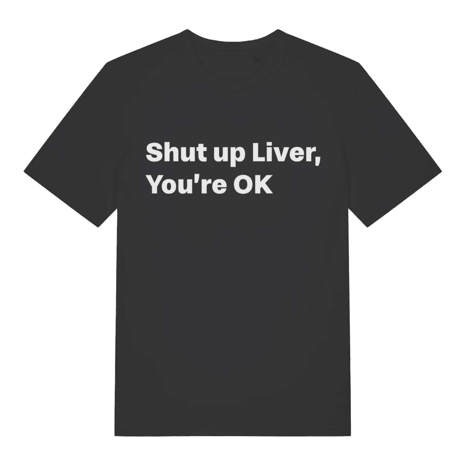 Black Shut Up Liver funny slogan t-shirt with bold drinking text design  