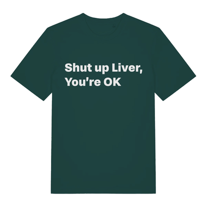 Glazed green Shut Up Liver funny slogan t-shirt with classic shut up liver lettering  