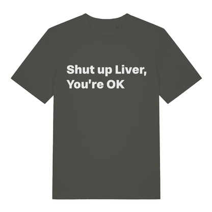 Khaki Shut Up Liver funny slogan t-shirt featuring ultimate pub gift graphic  