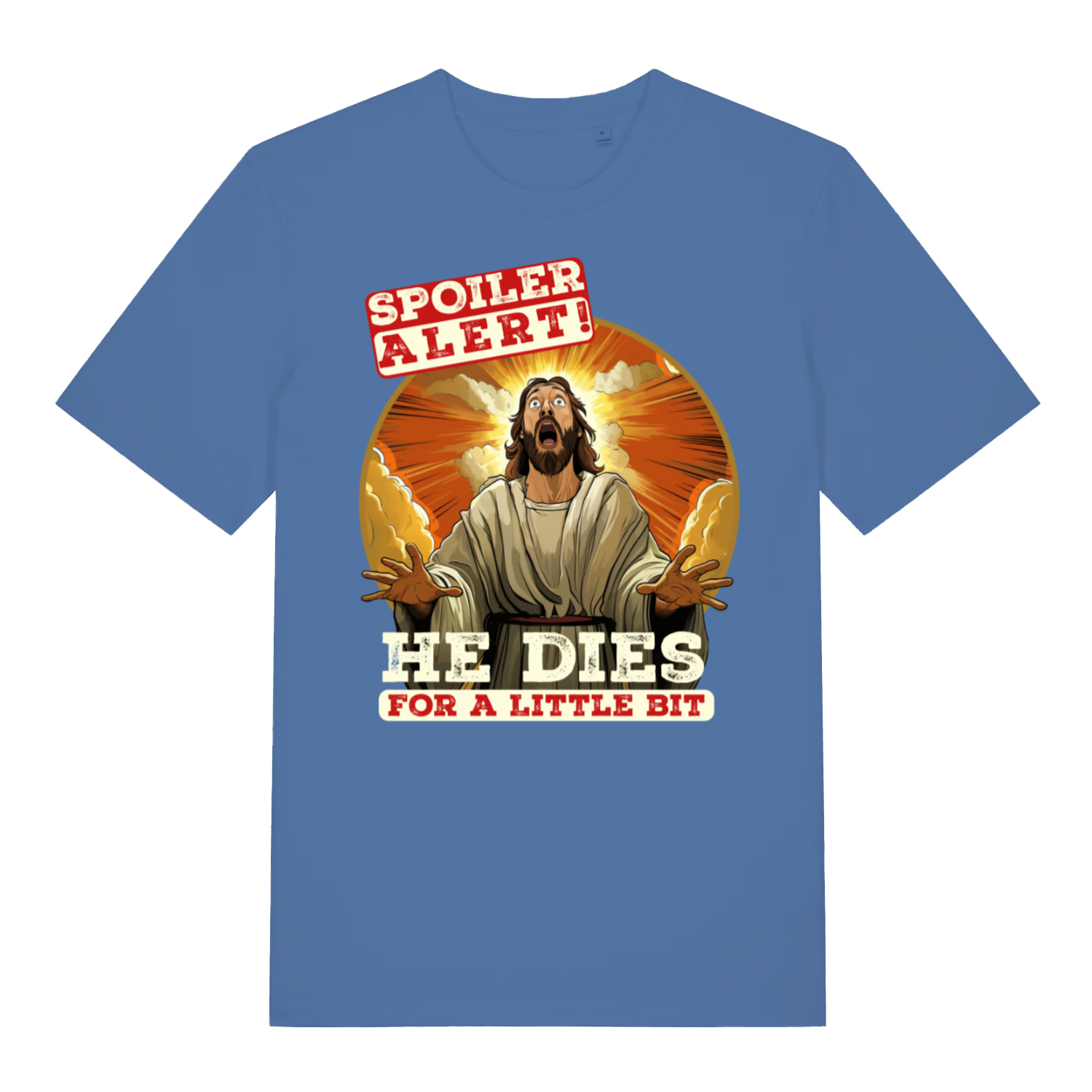 Bright blue Spoiler Alert He Dies For A Little Bit funny Jesus t-shirt with classic offensive print  