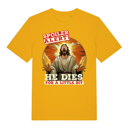 Yellow Spoiler Alert He Dies For A Little Bit funny Jesus t-shirt with not a Sunday design  