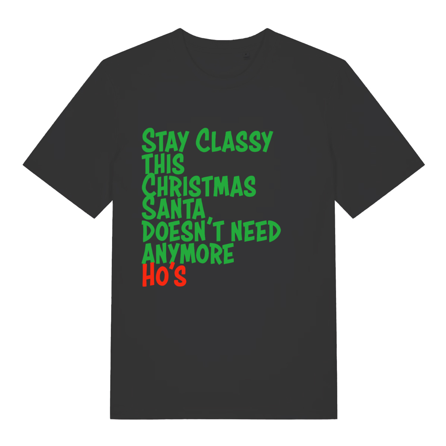 Black Stay Classy This Christmas funny slogan t-shirt with bold festive lettering  