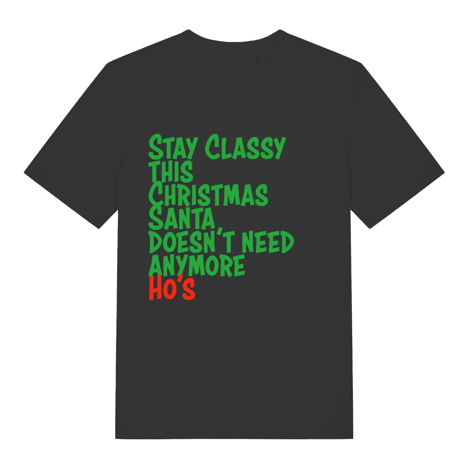 Black Stay Classy This Christmas funny slogan t-shirt with bold festive lettering  