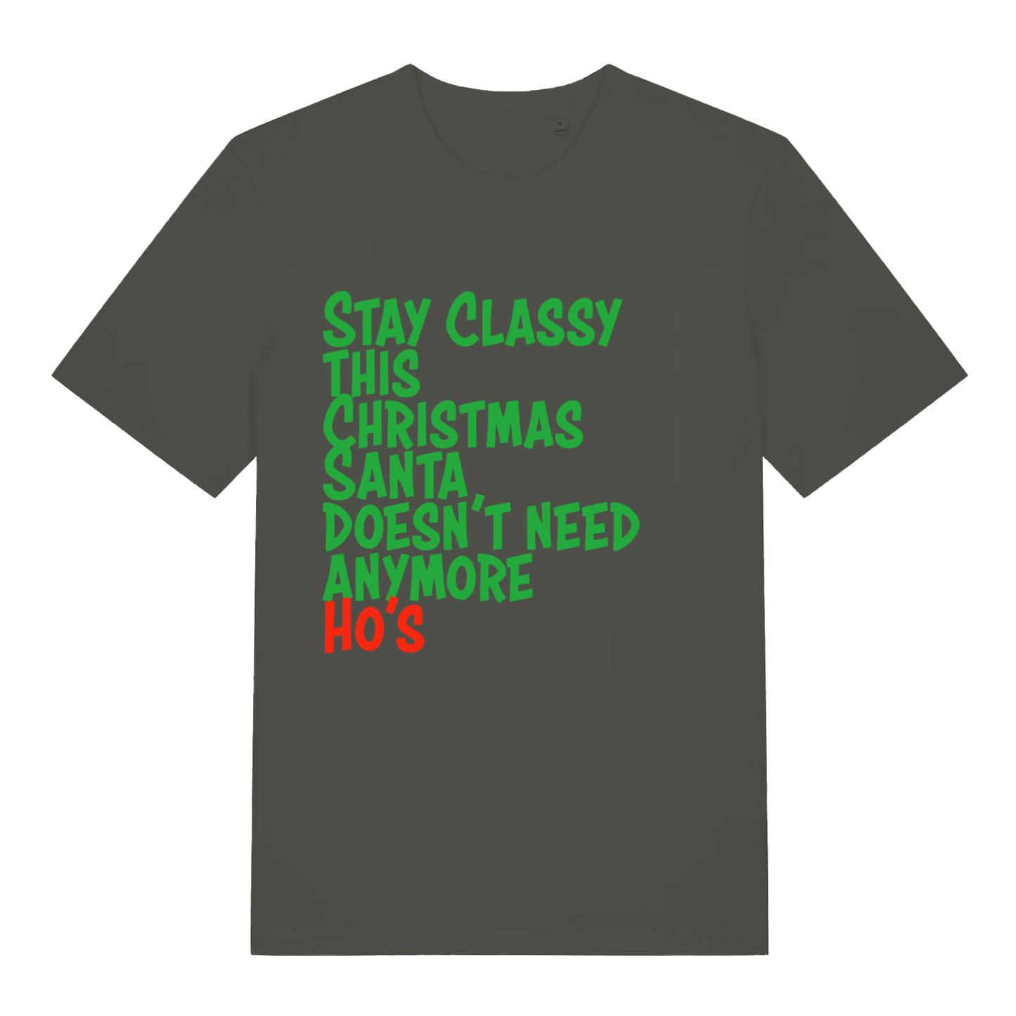 Khaki Stay Classy This Christmas funny slogan t-shirt with classic Xmas banter print  