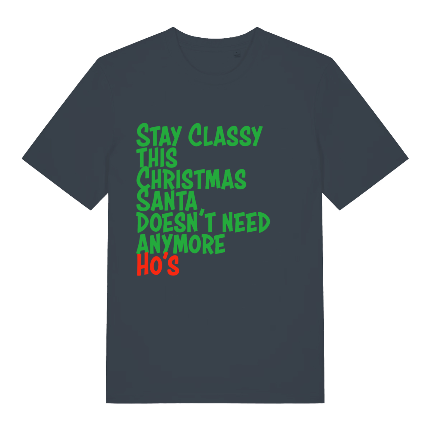 Ink grey Stay Classy This Christmas funny slogan t-shirt with bold Christmas lettering  