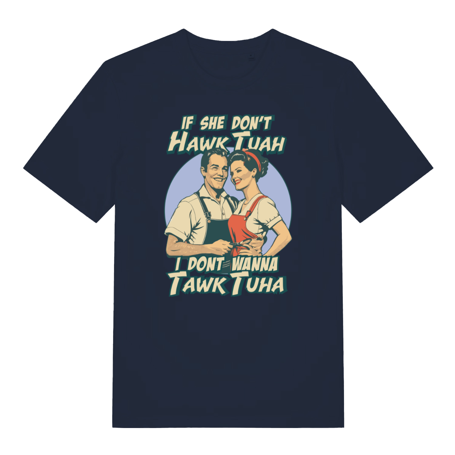 Navy Talk Tuah funny slogan t-shirt with bold Hawk Tuah lettering  