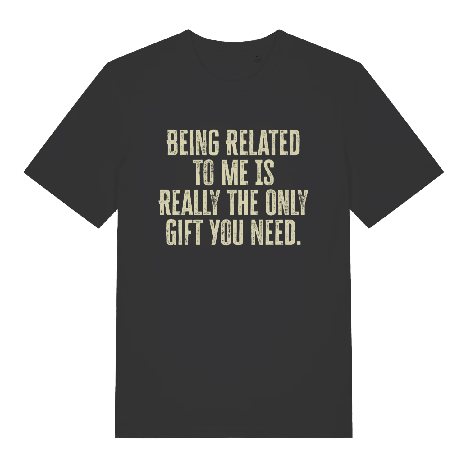 Black The Gift funny slogan t-shirt with distressed Being Related To Me design  