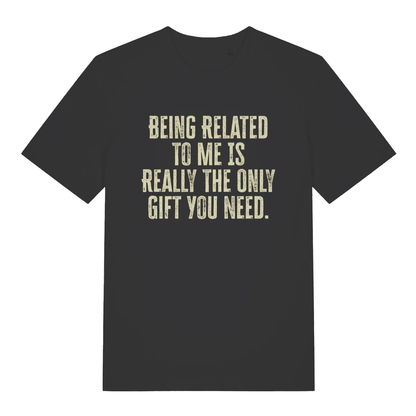 Black The Gift funny slogan t-shirt with distressed Being Related To Me design  