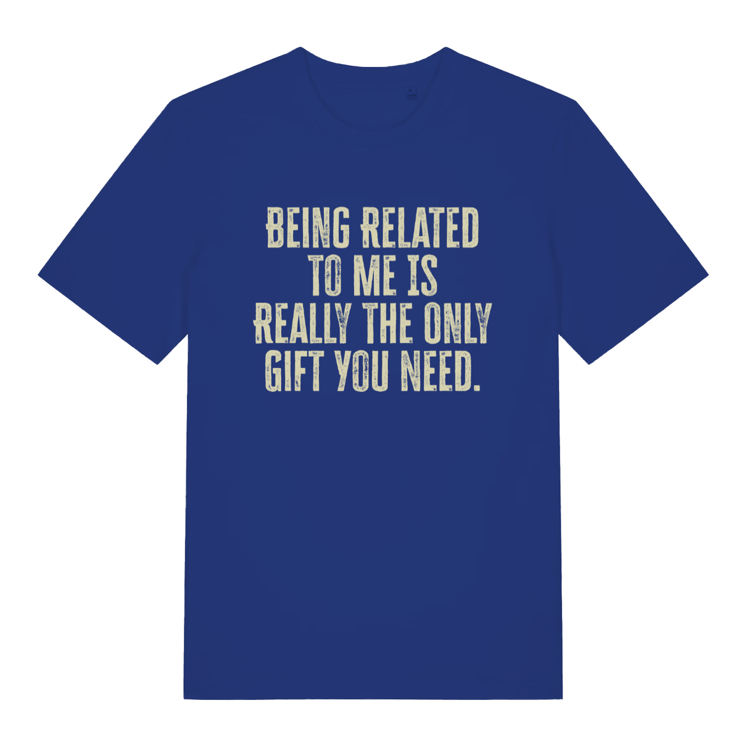Blue The Gift funny slogan t-shirt featuring classic sarcastic Christmas lettering  