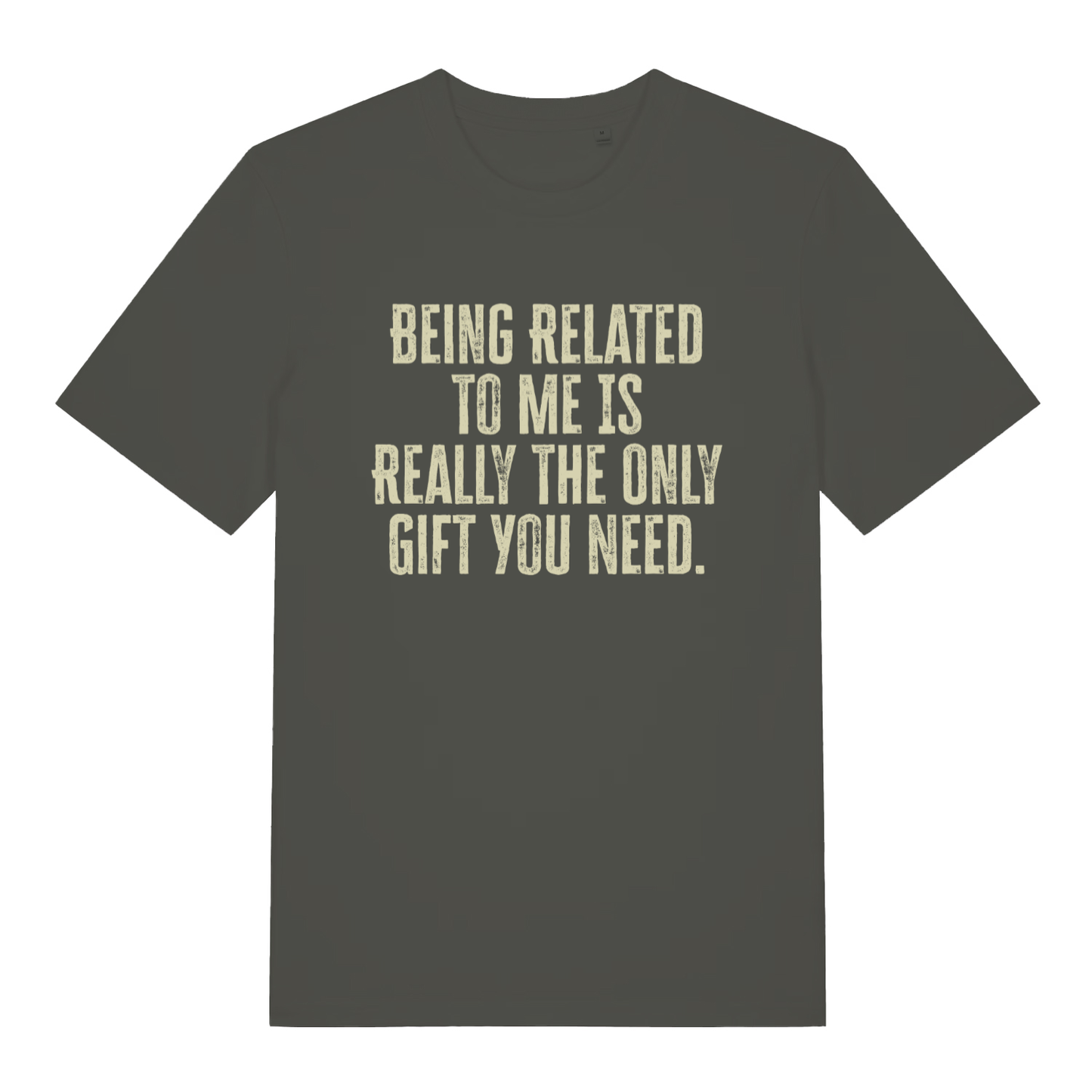 Khaki The Gift funny slogan t-shirt featuring ultimate cheeky relative banter  