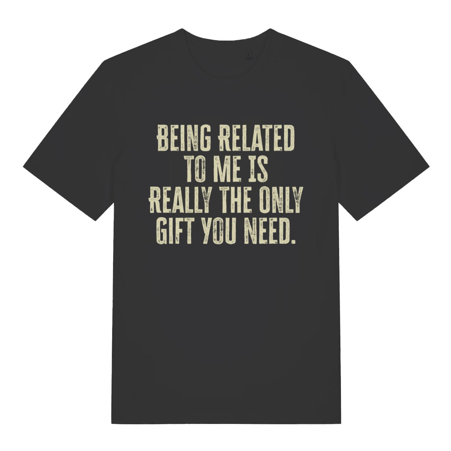 Black The Gift women’s funny slogan t-shirt with distressed Being Related To Me design  