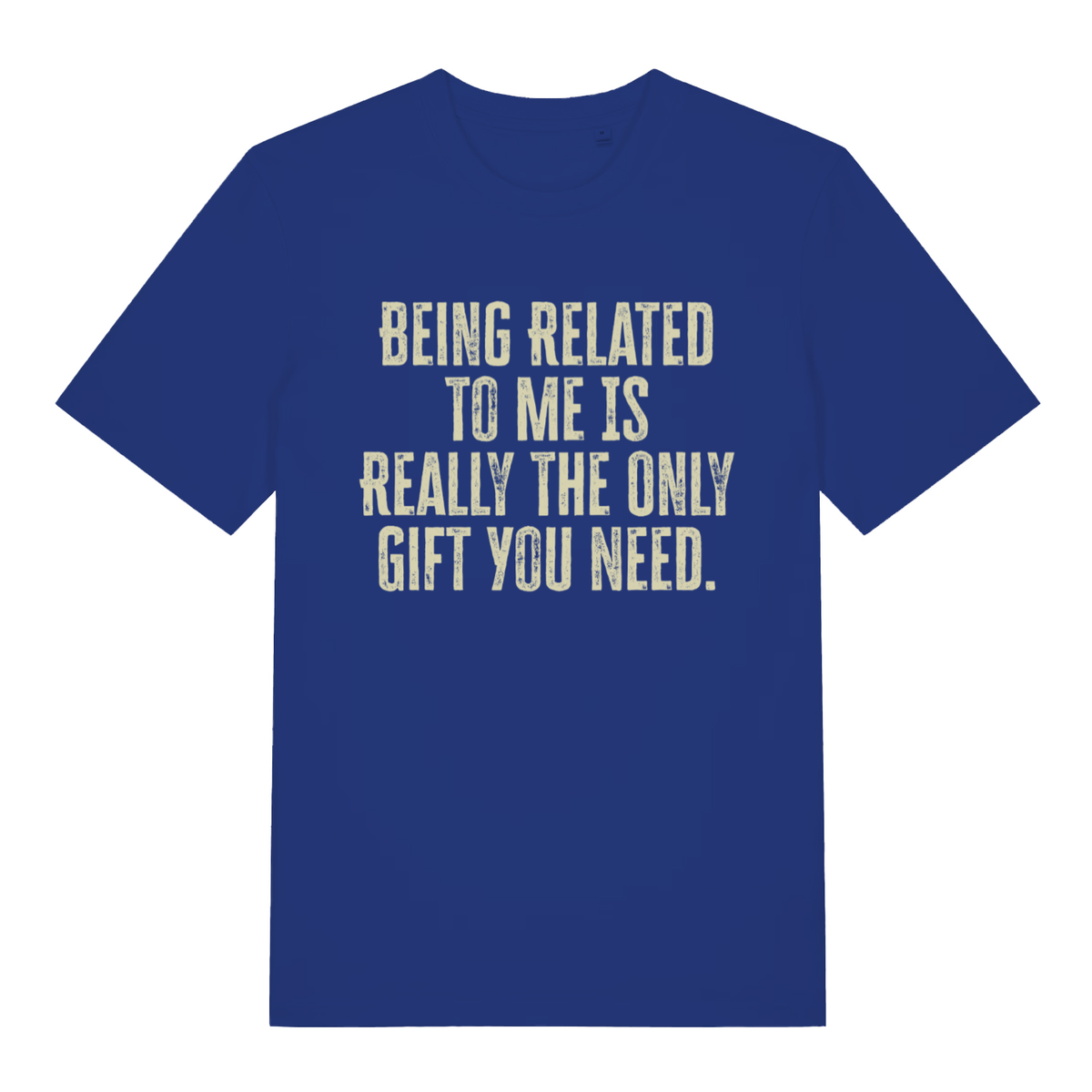 Blue The Gift women’s funny slogan t-shirt featuring classic sarcastic Christmas lettering  