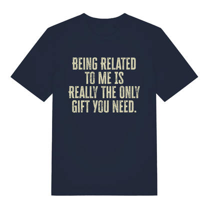 Navy The Gift women’s funny slogan t-shirt featuring ultimate cheeky relative banter  