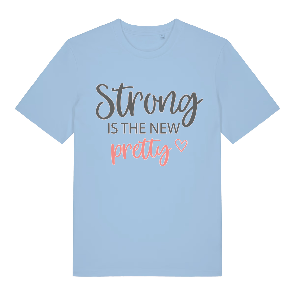 Blue The New Pretty women’s motivational slogan t-shirt featuring elegant strong is the new pretty lettering  