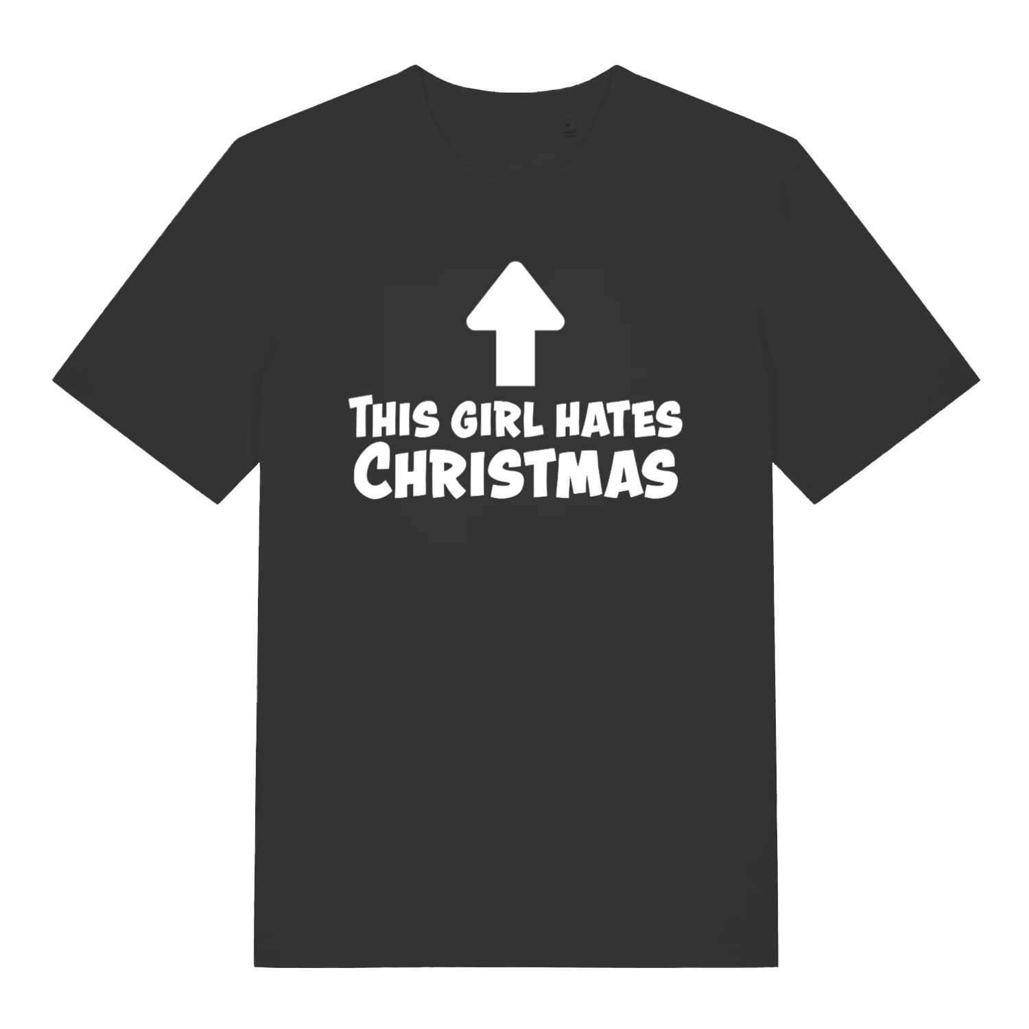 Black This Girl Hates Christmas women’s funny slogan t-shirt with upward arrow design  