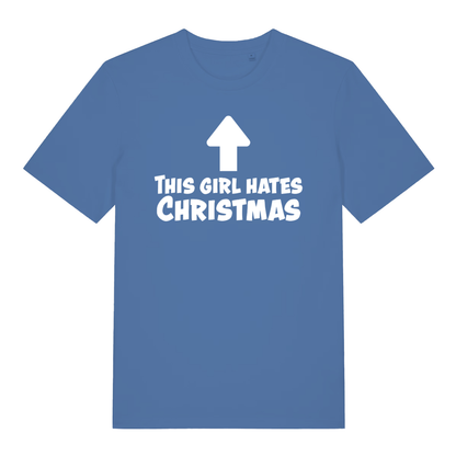 Blue This Girl Hates Christmas women’s funny slogan t-shirt featuring classic anti-Christmas text  