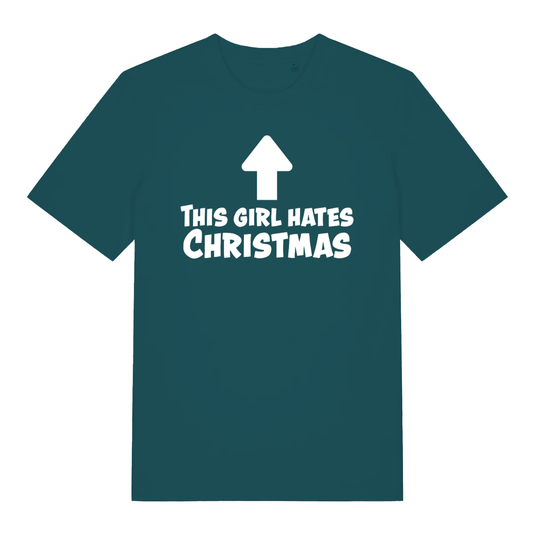 Green This Girl Hates Christmas women’s funny slogan t-shirt with witty festive banter print  