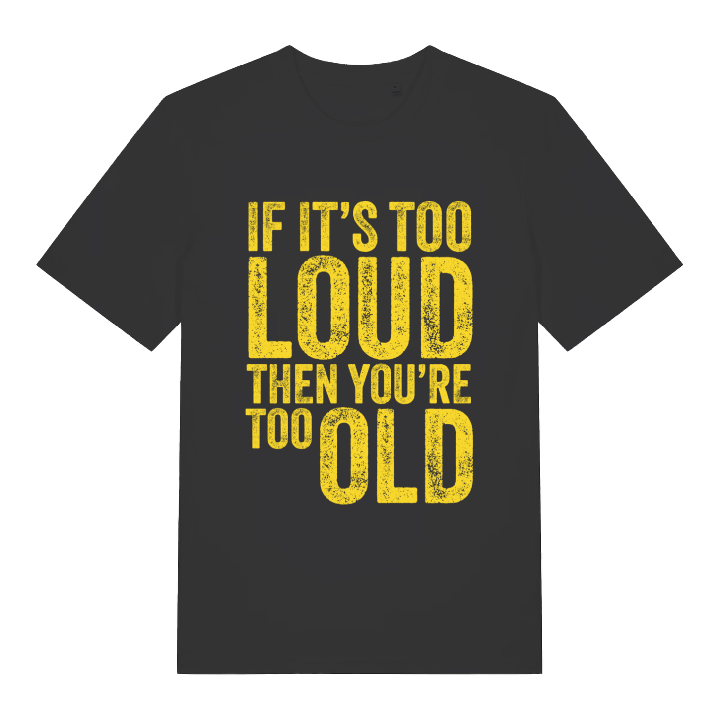 Black Too Loud women’s funny slogan t-shirt with classic if it’s too loud design  