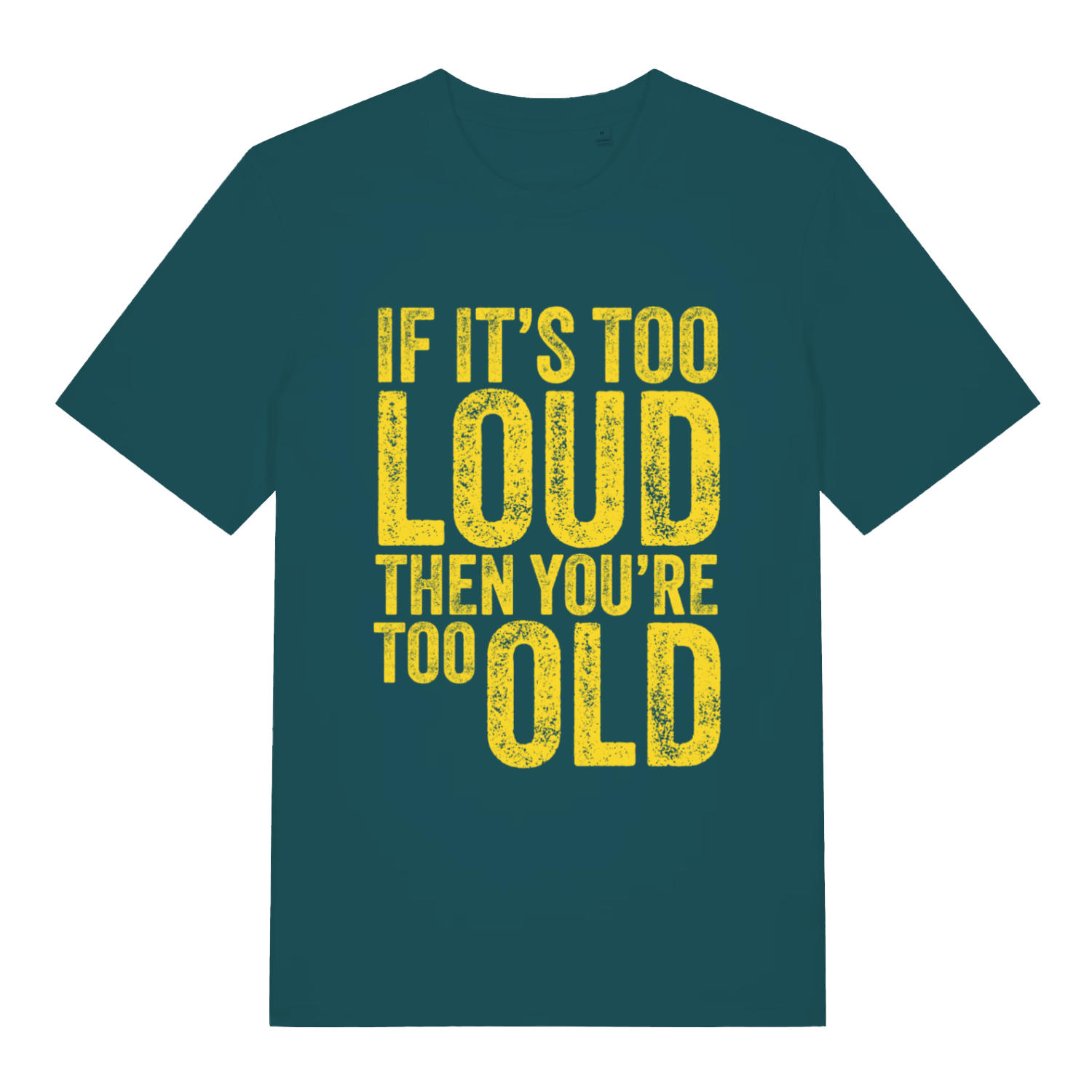Green Too Loud women’s funny slogan t-shirt with bold age related graphic  
